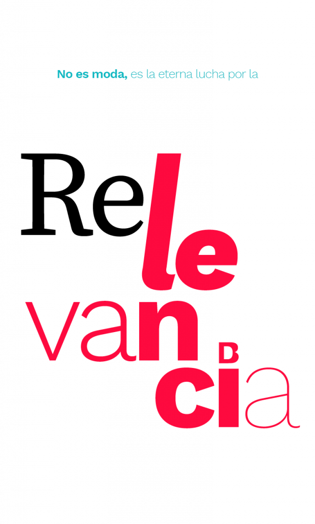 no es moda es la eterna lucha por la relevancia